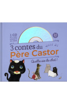 3 contes du pere castor : quelle vie de chat !