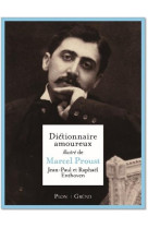 Dictionnaire amoureux illustre de marcel proust