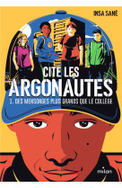 Cite les argonautes t.1  -  des mensonges plus grands que le college