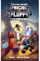 Frigiel et fluffy - cycle des farlands tome 1 : les trois clans