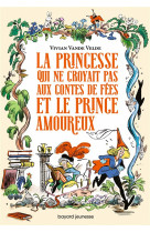 La princesse qui ne croyait pas aux contes de fees et le prince amoureux