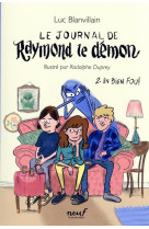 Le journal de raymond le demon tome 2 : un bien fou