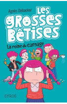 Les grosses betises tome 3 : la reine du carnage