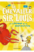 Le chevalier sir louis tome 2 : et le dragon de la devastatiooon