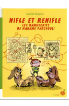 Nifle et renifle tome 1 : les manuscrits de madame patchouli