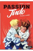 Passion judo - premier combat - tome 1