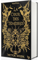 Vampyria - livre 1 la cour des tenebres - edition collector