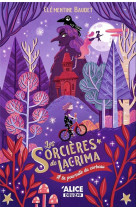 Les sorcieres de lacrima : a la poursuite du corbeau