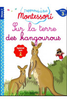 J'apprends a lire montessori : cp niveau 3  -  sur la terre des kangourous