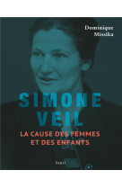 Simone veil : la cause des femmes et des enfants