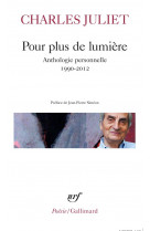 Pour plus de lumiere  -  anthologie personnelle (1990-2012)