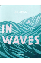 In waves