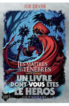 Loup solitaire - t01 - les maitres des tenebres - edition augmentee