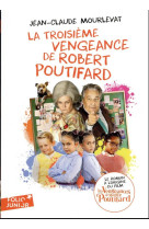 La troisieme vengeance de robert poutifard