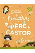 Petites histoires du pere castor qui font rire