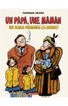 Un papa, une maman, une famille formidable (la mienne !)