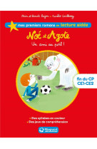 Noe et azote 1 - un ami au poil ! lecture aidee