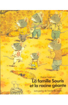 La famille souris et la racine geante