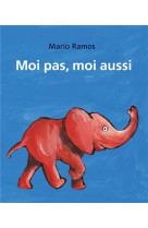 Moi pas, moi aussi tome 2 : le singe et moi  -  l'elephant et moi