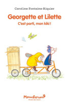 Georgette et lilette tome 2 : c'est parti, mon kiki !