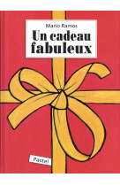 Un cadeau fabuleux