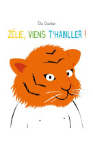 Zelie, viens t'habiller !