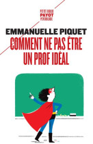 Comment ne pas etre un prof ideal