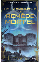 L'epreuve tome 3 : le remede mortel