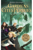 Gardiens des cites perdues tome 4 : les invisibles