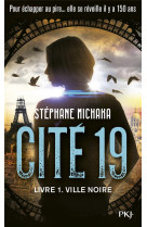 Cite 19 tome 1 : ville noire