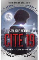 Cite 19 tome 2 : zone blanche