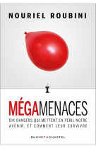 Megamenaces : dix dangers qui mettent en peril notre economie et comment leur survivre