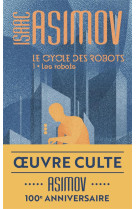 Le cycle des robots tome 1