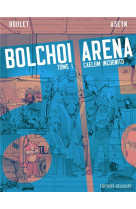 Bolchoi arena t.1 : caelum incognito