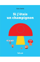 Si j'etais un champignon