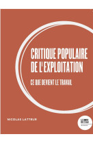 Critique populaire de l'exploitation : ce que devient le travail