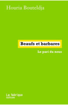 Beaufs et barbares - le pari du nous