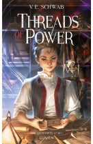 Threads of power tome 1