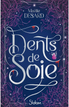 Dents de soie