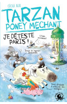 Tarzan, poney mechant : je deteste paris !