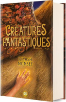 Creatures fantastiques tome 1