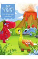 Mes paper toys a creer : les dinosaures