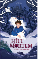 Hill mortem - le voeu d-eternite