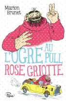 L'ogre au pull rose griotte