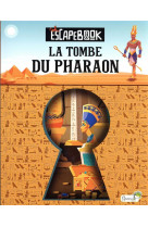Escape book : la tombe du pharaon