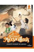 Le grenier merveilleux tome 1 : simon et le secret de lascaux