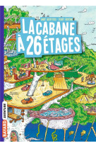 La cabane a 13 etages tome 2 : la cabane a 26 etages