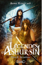 Legendes d'ashur-sin tome 2 : azakhou