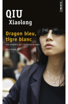 Dragon bleu, tigre blanc