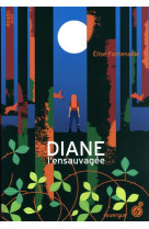 Diane l'ensauvagee